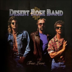 Desert Rose Band - True Love ryhmässä VINYYLI @ Bengans Skivbutik AB (4275880)