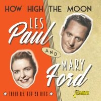 Paul Les & Mary Ford - How High The Moon - Their U.S. Top ryhmässä CD @ Bengans Skivbutik AB (4275905)