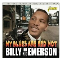 Billy ?The Kid? Emerson - My Blues Are Red Hot ryhmässä CD @ Bengans Skivbutik AB (4275906)