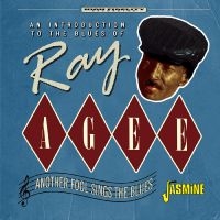 Agee Ray - Another Fool Sings The Blues ryhmässä CD @ Bengans Skivbutik AB (4275907)