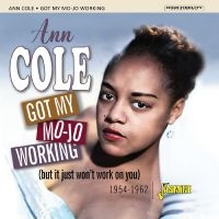 Cole Ann - Got My Mojo Working ? 1954-1962 ryhmässä CD @ Bengans Skivbutik AB (4275908)