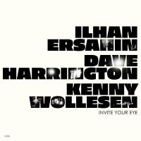 Ersahin Ilhan Dave Harrington An - Invite Your Eye ryhmässä VINYYLI @ Bengans Skivbutik AB (4275950)