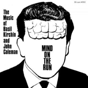 Kirchin Basil & John Coleman - Mind On The Run ryhmässä VINYYLI @ Bengans Skivbutik AB (4275956)