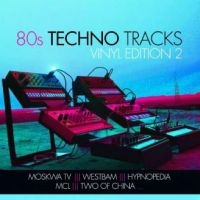 Various Artists - 80S Techno Tracks - Vinyl Edition ryhmässä VINYYLI @ Bengans Skivbutik AB (4275981)