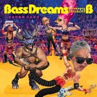 Bass Dreams Minus B - Oyaji Rock ryhmässä VINYYLI @ Bengans Skivbutik AB (4275985)