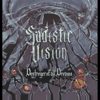 Sadistic Vision - Destroyer Of All Dreams ryhmässä VINYYLI @ Bengans Skivbutik AB (4275989)