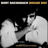 Bacharach Burt - Dream Big - The First Decade Of Son ryhmässä CD @ Bengans Skivbutik AB (4276347)