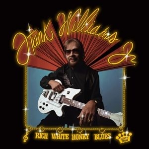 Hank Williams JR - Rich White Honky Blues ryhmässä VINYYLI @ Bengans Skivbutik AB (4276755)