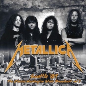 Metallica - Seattle '89 Vol. 1 (2 Lp Vinyl) ryhmässä VINYYLI @ Bengans Skivbutik AB (4277028)