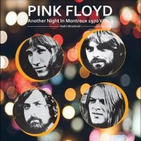 Pink Floyd - Another Night In Montreux 1970 Vol. ryhmässä Minishops / Pink Floyd @ Bengans Skivbutik AB (4277037)