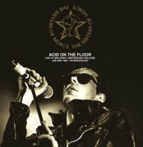 Sisters Of Mercy - Acid On The Floor Live Amsterdam 84 ryhmässä Minishops / Sisters Of Mercy @ Bengans Skivbutik AB (4277039)