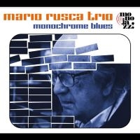 Mario Rusca Trio - Monochrome Blues ryhmässä CD @ Bengans Skivbutik AB (4277053)