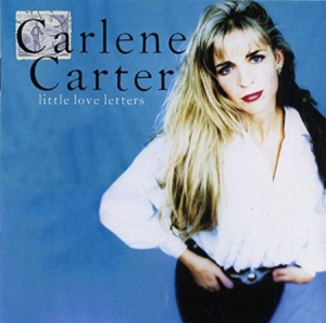 Carlene Carter - Little Love Letters ryhmässä CD @ Bengans Skivbutik AB (4277067)