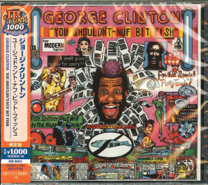 George Clinton - You Shouldn T-Nuf Bit Fish (Ltd Japan Import) ryhmässä ME SUOSITTELEMME / Bengans Henkilökunnan Vinkit / Hiphop-Funk 75-85 @ Bengans Skivbutik AB (4277395)