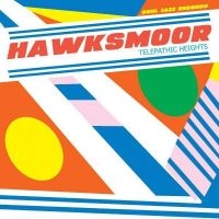 Hawksmoor - Telepathic Heights ryhmässä VINYYLI @ Bengans Skivbutik AB (4278379)