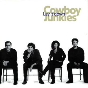 Cowboy Junkies - Lay It Down ryhmässä VINYYLI @ Bengans Skivbutik AB (4278385)