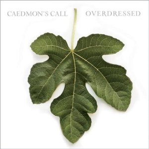 Caedmons Call - Overdressed ryhmässä CD @ Bengans Skivbutik AB (4278494)