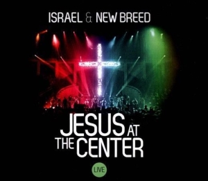 Israel & New Breed - Jesus At The Center - Live ryhmässä CD @ Bengans Skivbutik AB (4278512)