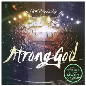 New Life Worship - Strong God ryhmässä CD @ Bengans Skivbutik AB (4278530)