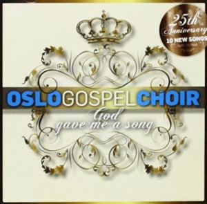 Oslo Gospel Choir - God Gave Me A Song ryhmässä CD @ Bengans Skivbutik AB (4278531)