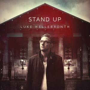 Hellebronth Luke - Stand Up ryhmässä CD @ Bengans Skivbutik AB (4278541)