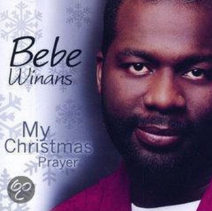 Winans Bebe - My Christmas Prayer ryhmässä CD @ Bengans Skivbutik AB (4278552)