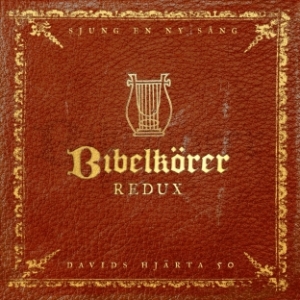 Bibelkörer Redux - Sjung En Ny Sång ryhmässä CD @ Bengans Skivbutik AB (4278567)