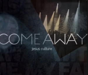 Jesus Culture - Come Away ryhmässä CD @ Bengans Skivbutik AB (4278574)