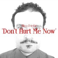 Rico Friebe - Don't Hurt Me Now (Single + Bonus S ryhmässä CD @ Bengans Skivbutik AB (4279130)