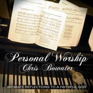 Bowater Chris - Personal Worship ryhmässä CD @ Bengans Skivbutik AB (4279173)