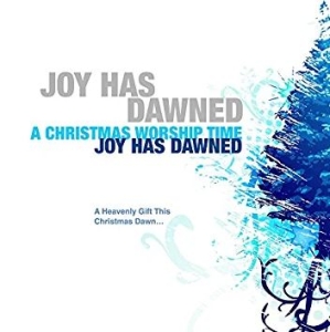 Various Artists - Joy Has Dawned - A Christmas Worshi ryhmässä CD @ Bengans Skivbutik AB (4279184)