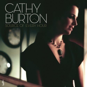 Burton Cathy - Source Of Every Hour ryhmässä CD @ Bengans Skivbutik AB (4279188)