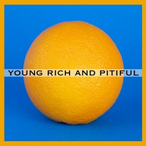 Young Rich And Pitiful - Young Rich And Pitiful ryhmässä VINYYLI @ Bengans Skivbutik AB (4279425)