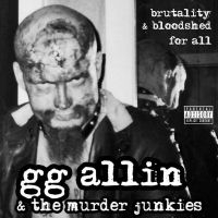 Allin Gg & The Murder Junkies - Brutality And Bloodshed For All (Cl ryhmässä VINYYLI @ Bengans Skivbutik AB (4279576)