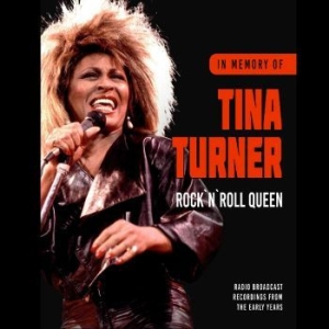 Turner Tina - Rock 'n' Roll Queen / In Memory Of ryhmässä CD @ Bengans Skivbutik AB (4279599)