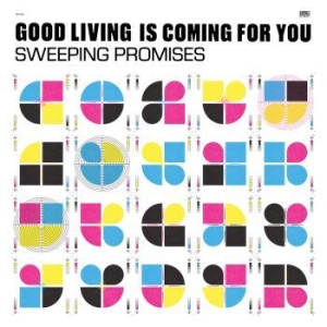 Sweeping Promises - Good Living Is Coming For You (Ltd ryhmässä VINYYLI @ Bengans Skivbutik AB (4279615)