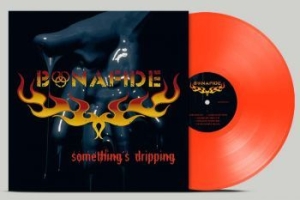 Bonafide - Somethings Dripping (Neon Orange Ts ryhmässä VINYYLI @ Bengans Skivbutik AB (4280138)