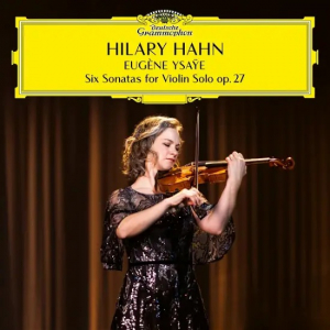 Hilary Hahn - Eugène Ysaye: Six Sonatas For Violin Solo, Op. 27 (Vinyl) ryhmässä VINYYLI @ Bengans Skivbutik AB (4280223)