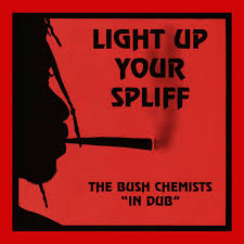 Bush Chemists - Light Up Your Spliff ryhmässä -Start Sell1 @ Bengans Skivbutik AB (4280690)