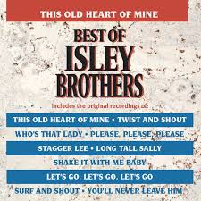 The Isley Brothers - This Old Heart Of Mine - Best Of Isley Brothers ryhmässä -Start Sell1 @ Bengans Skivbutik AB (4281145)