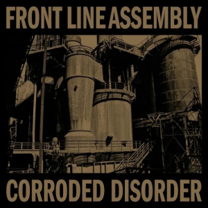 Front Line Assembly - Corroded Disorder ryhmässä VINYYLI @ Bengans Skivbutik AB (4281151)