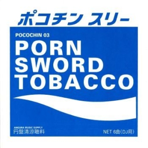 Porn Sword Tobacco - Pocochin 03 ryhmässä VINYYLI @ Bengans Skivbutik AB (4281306)