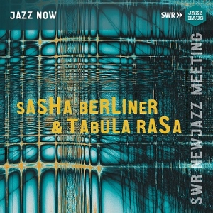 Sascha Berliner Tabula Rasa - Sasha Berliner & Tabula Rasa ryhmässä CD @ Bengans Skivbutik AB (4281400)