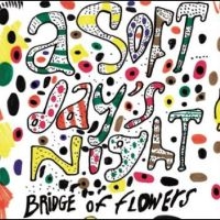 Bridge Of Flowers - A Soft Day?S Night ryhmässä VINYYLI @ Bengans Skivbutik AB (4281698)