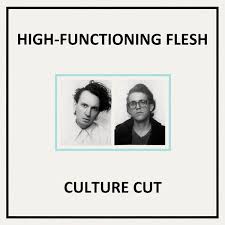 High-Functioning Flesh - Culture Cut ryhmässä -Start Sell @ Bengans Skivbutik AB (4281957)