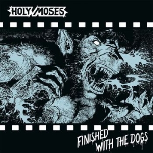 Holy Moses - Finished With The Dogs (Vinyl Lp) ryhmässä VINYYLI @ Bengans Skivbutik AB (4282431)