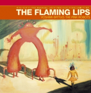 Flaming Lips - Yoshimi Battles the Pink Robots ryhmässä Minishops / Flaming Lips @ Bengans Skivbutik AB (4283216)