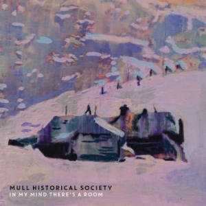 Mull Historical Society - In My Mind There's A Room ryhmässä CD @ Bengans Skivbutik AB (4284554)