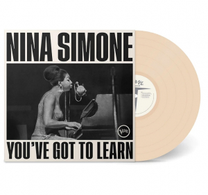 Nina Simone - You've Got To Learn (Indie Vinyl) ryhmässä VINYYLI @ Bengans Skivbutik AB (4284609)