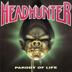 Headhunter - Parody Of Life ryhmässä CD @ Bengans Skivbutik AB (4284731)